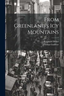 From Greenland's icy Mountains 1021937533 Book Cover