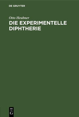 Die Experimentelle Diphtherie [German] 3112624998 Book Cover