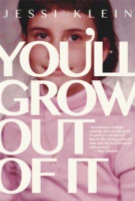 You'll Grow Out of It 1455568562 Book Cover