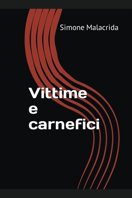 Vittime e carnefici [Italian] B0BPHLGFG2 Book Cover