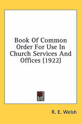 Book Of Common Order For Use In Church Services... 1436516900 Book Cover