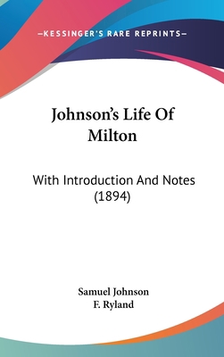 Johnson's Life Of Milton: With Introduction And... 1104941007 Book Cover