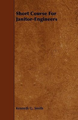Short Course for Janitor-Engineers 1444620398 Book Cover