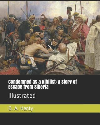 Condemned as a Nihilist: A Story of Escape from... 1790119731 Book Cover