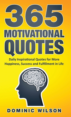 365 Motivational Quotes: Daily Inspirational Qu... 1989635636 Book Cover