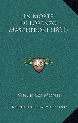 In Morte Di Lorenzo Mascheroni (1831) [Italian] 1166814149 Book Cover