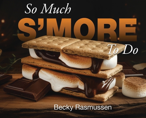 So Much S'more To Do 1964804507 Book Cover