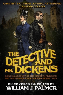 The Detective and Mr. Dickens: Being an Account... 1682301370 Book Cover