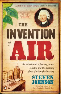 The Invention of Air: An Experiment, a Journey,... 0141044357 Book Cover