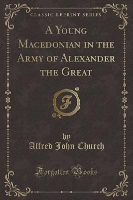 A Young Macedonian in the Army of Alexander the... 1332759033 Book Cover