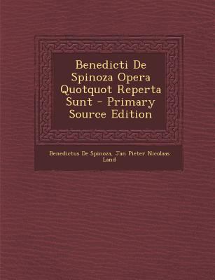 Benedicti de Spinoza Opera Quotquot Reperta Sunt [Latin] 1294533517 Book Cover