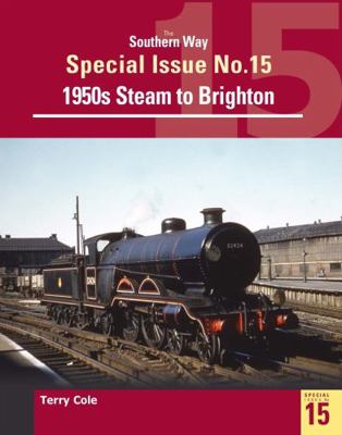 Southern Way Special 15 1950s Steam To B 1909328804 Book Cover