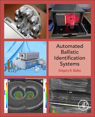 Automated Ballistic Identification Systems 0123979366 Book Cover