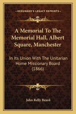 A Memorial To The Memorial Hall, Albert Square,... 116453940X Book Cover