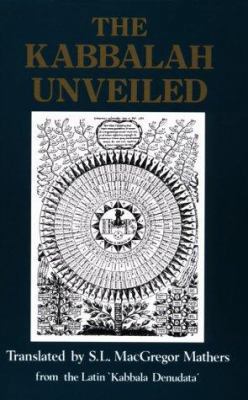 The Kabbalah Unveiled: Containing the Following... 0877285578 Book Cover