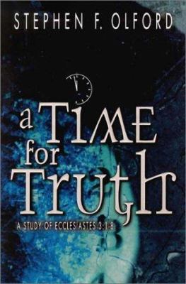 A Time for Truth: A Study of Ecclesiastes 3: 1-8 0899578411 Book Cover