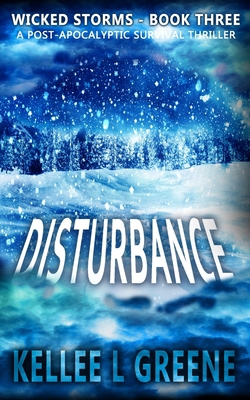 Disturbance - A Post-Apocalyptic Survival Thriller B0BT28Q2Y6 Book Cover