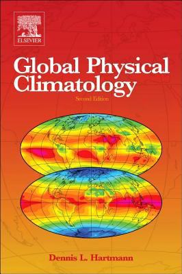 Global Physical Climatology 0123285313 Book Cover