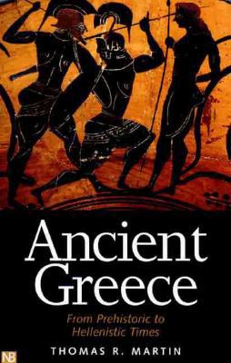 Ancient Greece: From Prehistoric to Hellenistic... 0300067674 Book Cover