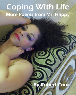 Coping With Life: More Poems of Mr. Happy 1502465442 Book Cover