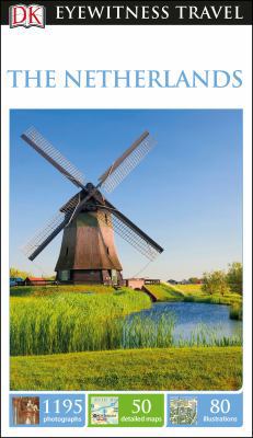 DK Eyewitness Travel Guide The Netherlands 0241275407 Book Cover