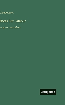 Notes Sur l'Amour: en gros caractères [French] 3563290997 Book Cover