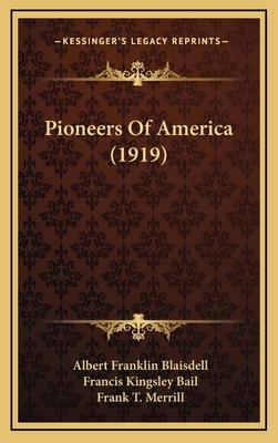 Pioneers Of America (1919) 116664037X Book Cover