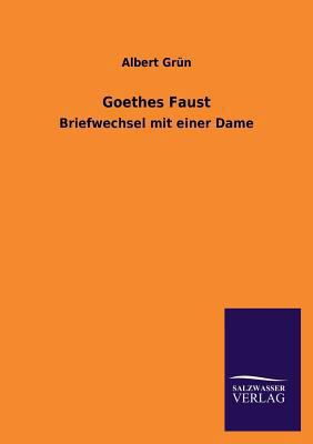 Goethes Faust [German] 3846036781 Book Cover