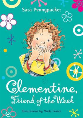 Clementine, Friend of the Week. Sara Pennypacker 1444900862 Book Cover
