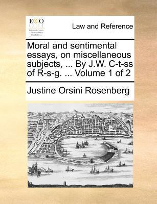 Moral and Sentimental Essays, on Miscellaneous ... 1171361548 Book Cover