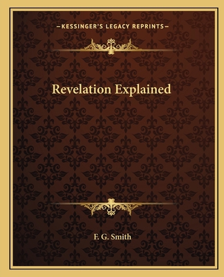 Revelation Explained 1162583487 Book Cover