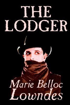 The Lodger by Marie Belloc Lowndes, Fiction, My... 1592243304 Book Cover