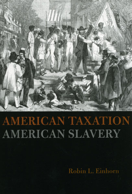 American Taxation, American Slavery 0226194884 Book Cover