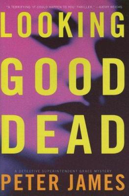 Looking Good Dead: A Detective Superintendent G... 0786718803 Book Cover