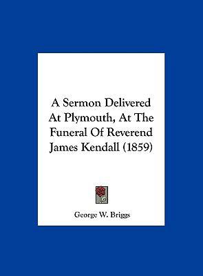 A Sermon Delivered at Plymouth, at the Funeral ... 1162071842 Book Cover