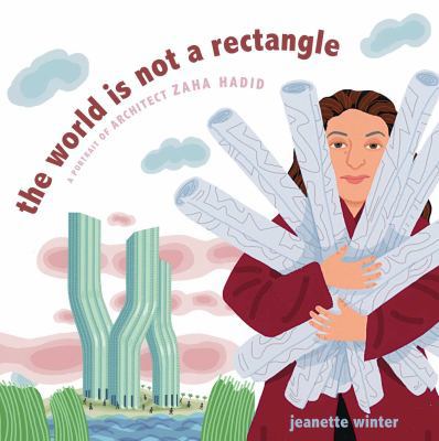 The World Is Not a Rectangle: A Portrait of Arc... 1481446703 Book Cover