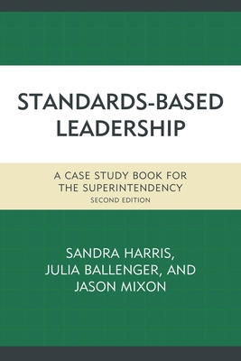 Standards-Based Leadership: A Case Study Book f... 1475820798 Book Cover