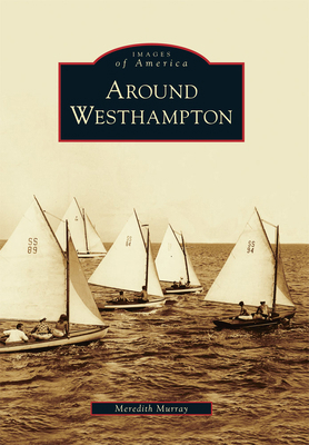 Around Westhampton 0738572497 Book Cover