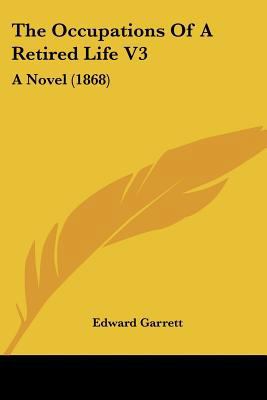 The Occupations Of A Retired Life V3: A Novel (... 1104397676 Book Cover