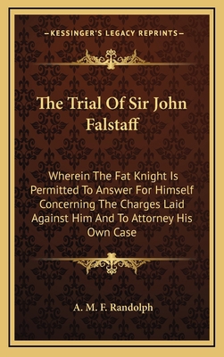 The Trial of Sir John Falstaff: Wherein the Fat... 1163491373 Book Cover