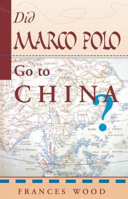 Did Marco Polo Go to China? 0813389992 Book Cover