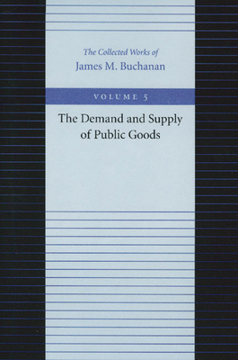 The Demand and Supply of Public Goods 0865972222 Book Cover