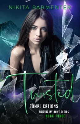 Twisted Complications (Finding My Home Book 3)            Book Cover