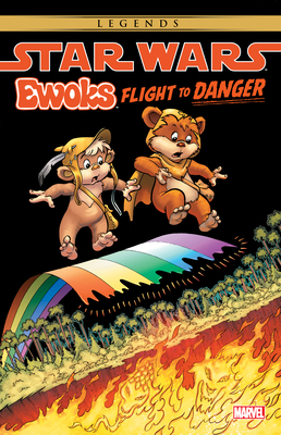 Star Wars: Ewoks - Flight to Danger 1302915576 Book Cover