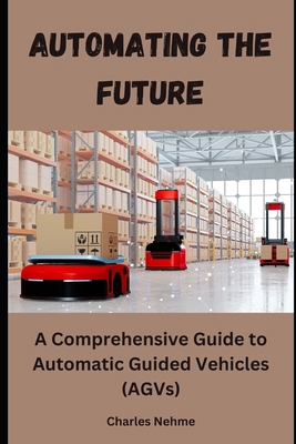 Automating the Future: A Comprehensive Guide to... B0D5YW26LQ Book Cover
