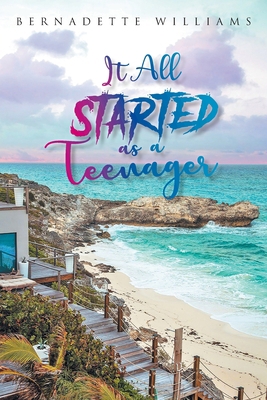 It All Started as a Teenager 1778390390 Book Cover