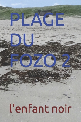Plage Du Fozo 2 [French] [Large Print] B0C6BQTZ27 Book Cover
