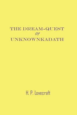 The Dream Quest of Unknown Kadath 2491704250 Book Cover