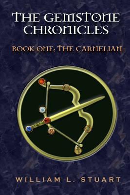 The Gemstone Chronicles Book 1: The Carnelian 1534937323 Book Cover