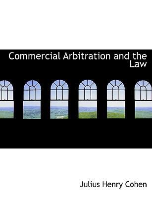 Commercial Arbitration and the Law 1117985334 Book Cover